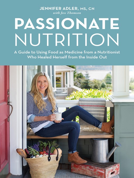 Title details for Passionate Nutrition by Jennifer Adler - Available